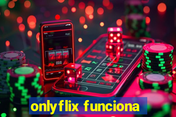 onlyflix funciona